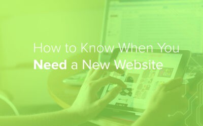 How to Know When You Need a New Website